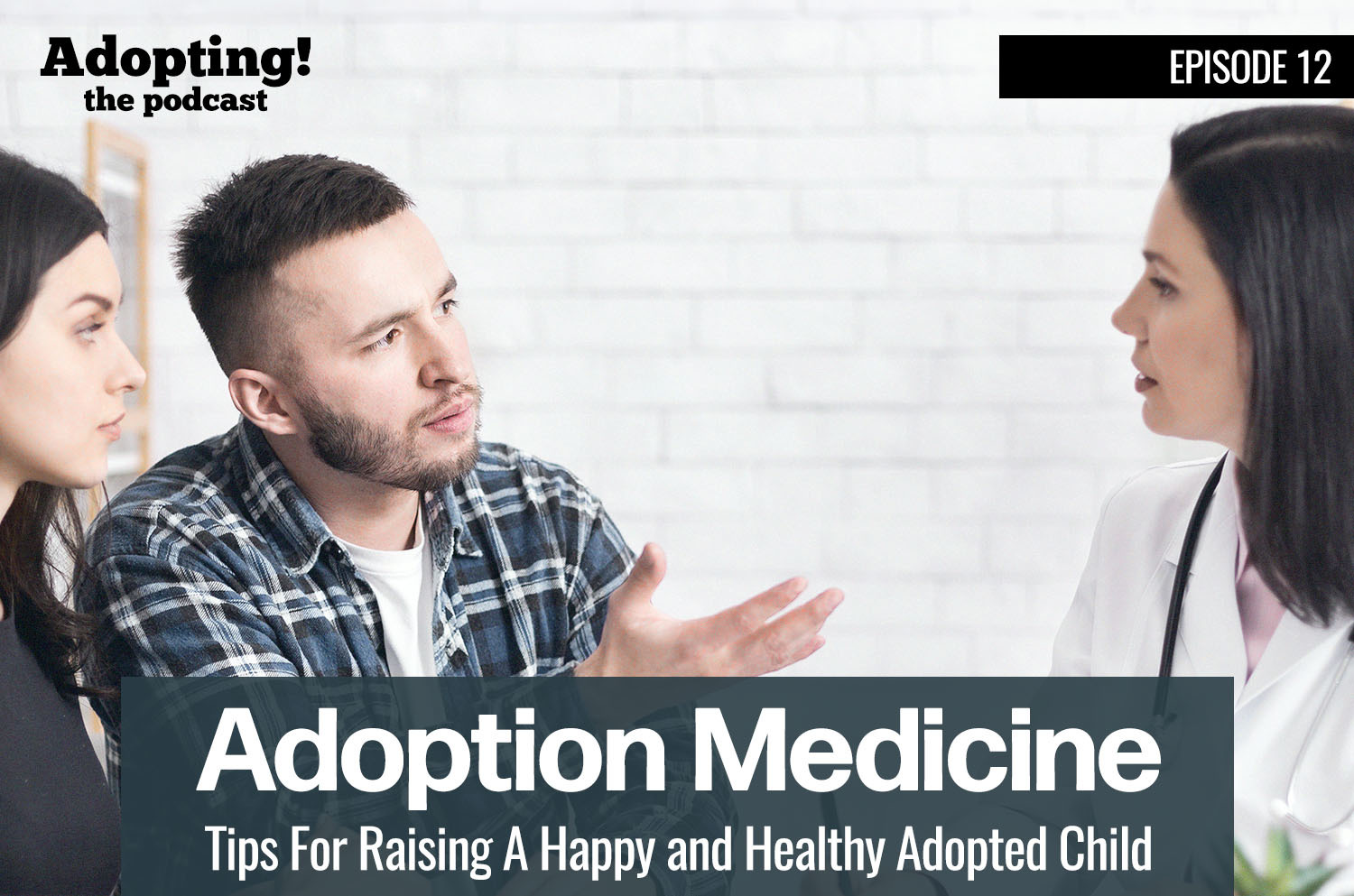 Adoption mediicine adopting podcast
