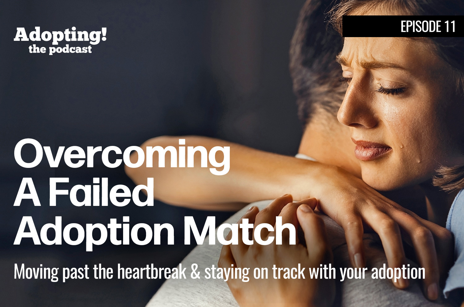 Overcoming a failed adoption match