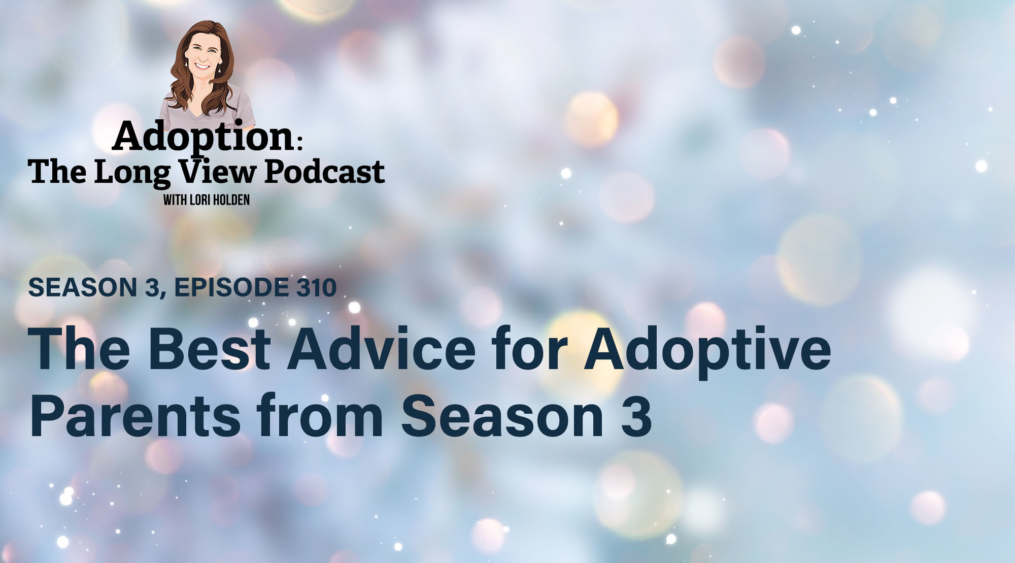 Ep310 best advice for adoptive parents