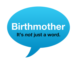 Birthmother Not Just A Word